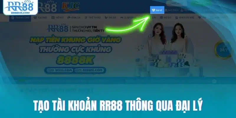 Tạo tài khoản RR88 thông qua đại lý